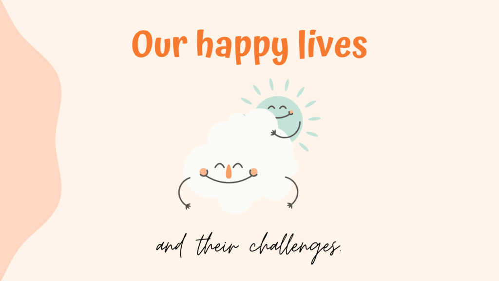 happy, lives, challenges